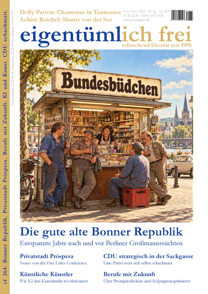 EIGENT&Uuml;MLICH FREI 264/2026 "Die gute alte Bonner Republik"
