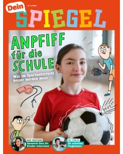 Dein SPIEGEL 4/2024 "Anpfiff für die Schule"