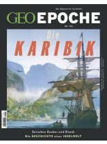 GEO EPOCHE 104/2020 "Die Geschichte der Karibik"