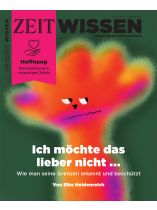 ZEIT WISSEN 1/2025 "Ich möchte das lieber nicht..."