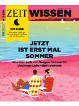 ZEIT WISSEN 4/2026 "Jetzt ist erst mal Sommer"