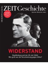 ZEIT Geschichte 4/2024 "Widerstand: Stauffenberg und der 20. Juli 1944: Wie groß war die Verschwörung gegen Hitler?"
