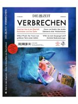 ZEIT Verbrechen 17/2022 "Geld her! Das ist ein Überfall!"