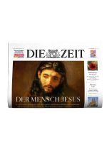 DIE ZEIT 55/2025 "Der Mensch Jesus"