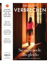 ZEIT Verbrechen 38/2026 "Sie sagte noch: |Bis gleich|"""