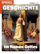 SPIEGEL GESCHICHTE 3/2023 "Im Namen Gottes"