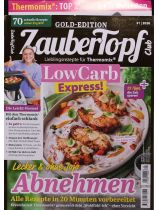 Zaubertopf Gold-Edition 1/2026 "Lecker & ohne Jojo Abnehmen - Alle Rezepte in 20 Minuten vorbereitet. Erreiche mit Thermomix® genussvoll dein 'Wohlfühl-Ich' – ohne Verzicht."