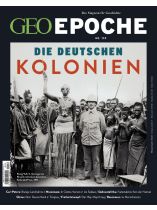 GEO EPOCHE 135/2025 "Deutsche Kolonien"