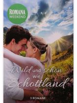 Romana Weekend 9/2025 "Wild und schön wie Schottland"