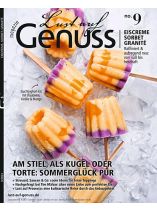 Lust auf Genuss 9/2024 "Am Stil, als Kugel oder Torte: Sommerglück pur"