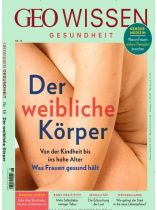 GEO Wissen Gesundheit 18/2021 "Der weibliche Körper"