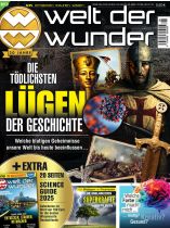 Welt der Wunder 8/2025 "Die tödlichsten Lügen der Geschichte"