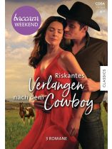 Baccara Weekend 4/2025 "Riskantes Verlangen nach dem Cowboy"