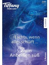 Tiffany Pure Lust 8/2025 "Nachts, wenn alles schläft ... Zum Anbeißen süß"