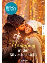 Bianca Weekend 12/2025 "Neuanfang in der Silvesternacht"