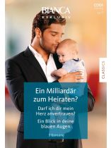 Bianca Exklusiv 11/2025 "Ein Milliardär zum Heiraten? Darf ich dir mein Herz anvertrauen? Ein Blick in deine blauen Augen"