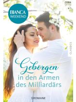 Bianca Weekend 9/2025 "Geborgen in den Armen des Milliardärs"