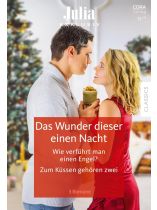 Julia Exklusiv 13/2025 "Das Wunder dieser einen Nacht. Wie verführt man einen Engel? Zum Küssen gehören zwei."