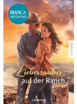 Bianca Weekend 7/2025 "Liebeszauber auf der Ranch"