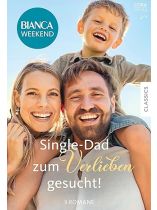 Bianca Weekend 2/2025 "Single-Dad zum Verlieben gesucht!"