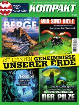 Welt der Wunder kompakt 4/2025 "Die letzten geheimnisse unserer Erde"