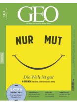 GEO 1/2023 "Nur Mut - Die Welt ist gut"