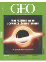 GEO 4/2024 "Was passiert, wenn schwarze Löcher sterben?"