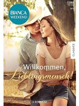 Bianca Weekend 9/2024 "Willkommen, Lieblingsmensch!"