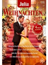 Julia-Weihnachten 1/2025 "Magische Küsse unterm Mistelzweig"