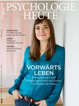 Psychologie Heute 3/2015 "Vorwärts Leben, Vorwärts leben"