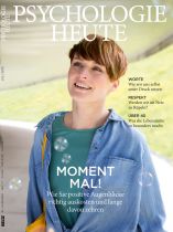 Psychologie Heute 7/2015 "Moment Mal!, Moment mal!"