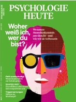 Psychologie Heute 6/2023 "Woher weiß ich, wer du bist?"