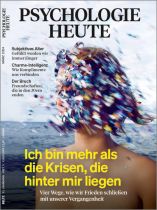 Psychologie Heute 3/2024 "Ich bin mehr als die Krisen, die hinter mir liegen"