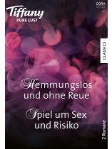 Tiffany Pure Lust 7/2025 "Hemmungslos und ohne Reue"