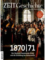 DIE ZEIT - Geschichte 4/2020 "1870/71"