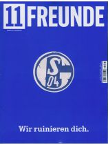 11 Freunde 233/2021 "Schalke 04 - Wir ruinieren dich"