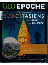 GEO EPOCHE DVD 109/2021 "Das alte Südostasien (Thailand – Vietnam – Indonesien)"
