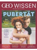 GEO WISSEN 65/2019 "Pubertät - Von Aufbruch, Krisen und Chancen"