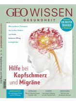 GEO Wissen Gesundheit 15/2020 "Hilfe bei Kopfschmerz und Migräne"