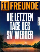 11 Freunde 239/2021 "Die letzten Tage des SV Werder"