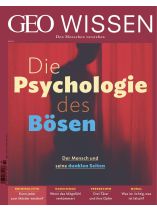 GEO WISSEN 69/2020 "Die Psychologie des Bösen"