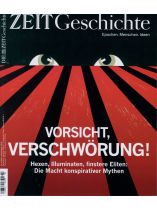 DIE ZEIT - Geschichte 3/2020 "Vorsicht, Verschwörung!"