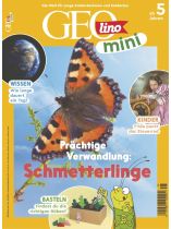 GEOlino mini 5/2022 "Prächtige Verwandlung: Schmetterlinge"