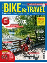 BIKE & TRAVEL 6/2026 "24 Traumtouren zwischen Heimat und Fernweh"