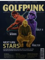Golfpunk 6/2025 "Next Gen Stars: Die Söhne der Weltstars sind nur 3 der 24 Talente, die für uns den Golfsport in den nächsten Jahren dominieren"