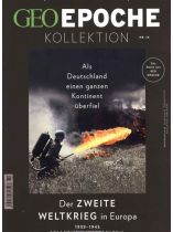 GEO Epoche KOLLEKTION 14/2019 "Der 2.Weltkrieg in Europa 1939-45"