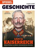 SPIEGEL GESCHICHTE 6/2020 "Leben im Kaiserreich"