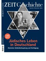 DIE ZEIT - Geschichte 6/2021 "Jüdisches Leben in Deutschland"