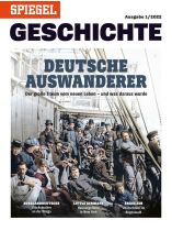 SPIEGEL GESCHICHTE 1/2022 "Deutsche Auswanderer"