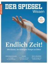 SPIEGEL WISSEN 3/2016 "Endlich Zeit!, Endlich Zeit! - Die Kunst, im richtigen Tempo zu leben"